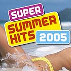 Компилация - Super Summer Hits 2005