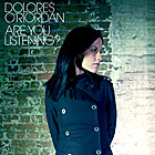 Dolores O'Riordan - Are You Listening