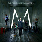 Maroon 5 - It Won’t Be Soon Before Long