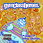 Gym Class Heroes - As Cruel As School Children