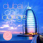 Dubai Chill Lounge vol. 2 - Компилация