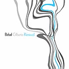 Bebel Gilberto - Bebel Gilberto Remixed